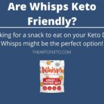 are whisps keto friendly?