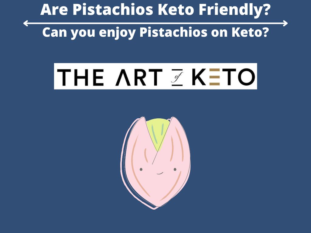 Are Pistachios Keto Friendly