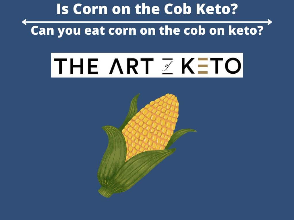 is corn on the cob keto 