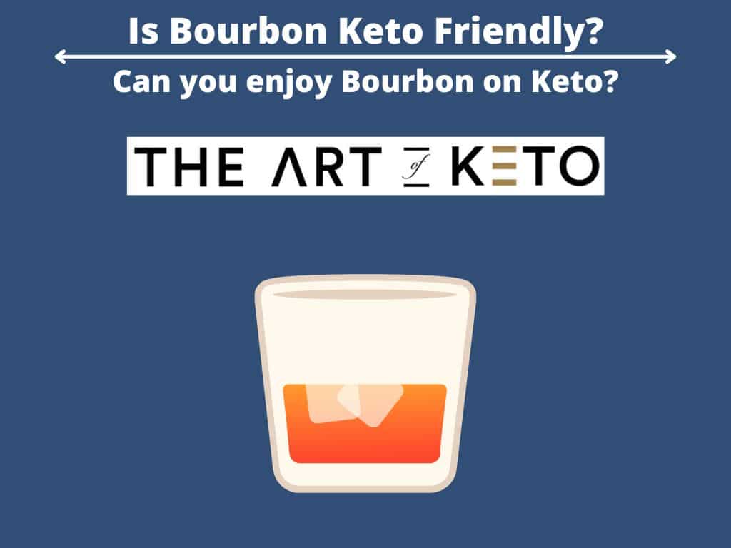 Is Bourbon Keto Friendly