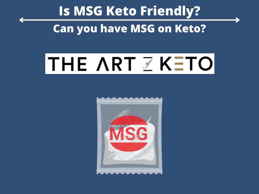 Is MSG Keto Friendly 