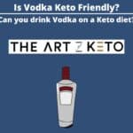 Is Vodka Keto Friendly