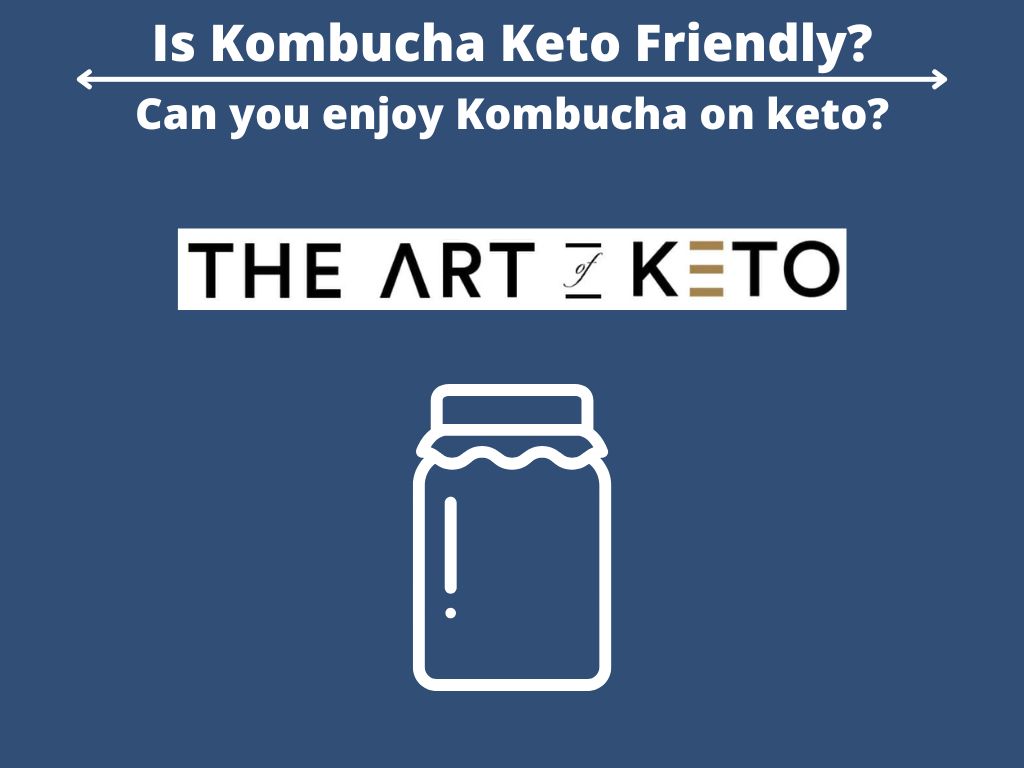 Is Kombucha Keto Friendly 