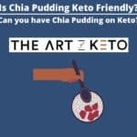 Is Chia Pudding Keto Friendly