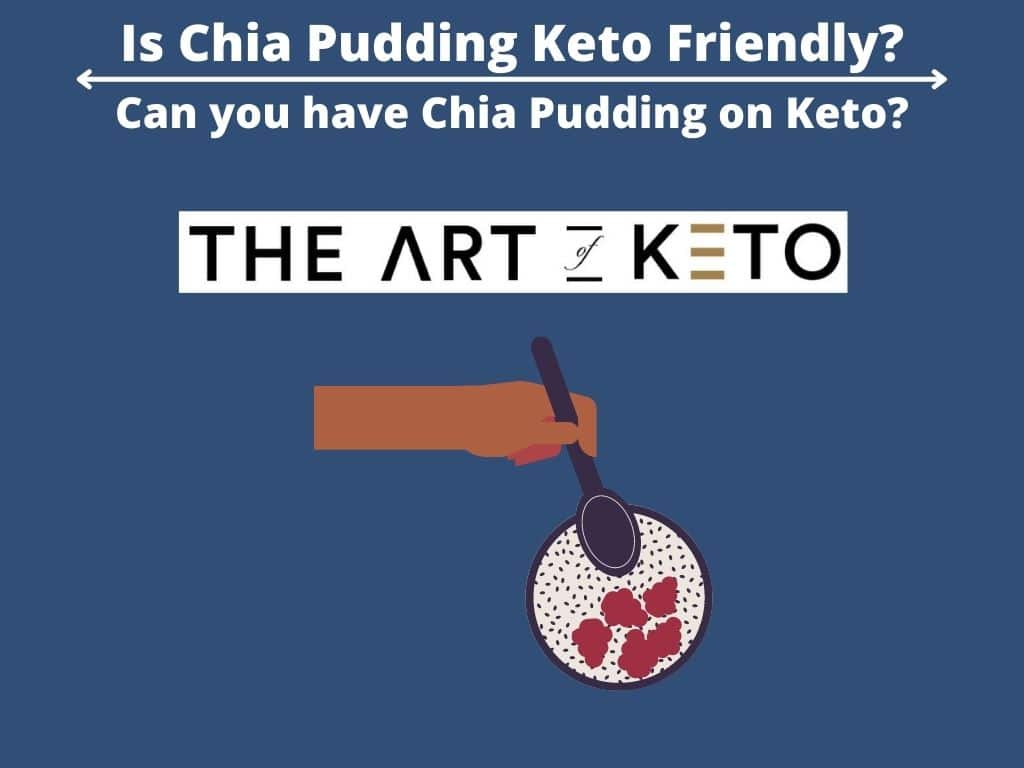 Is Chia Pudding Keto Friendly 