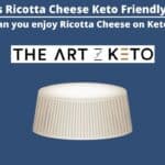 Is Ricotta Cheese Keto Friendly