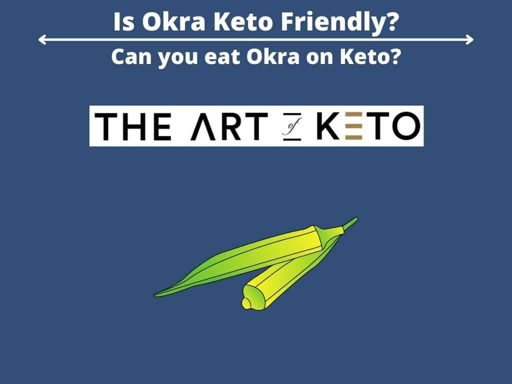 Is Okra Keto Friendly