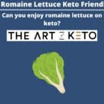Is Romaine Lettuce Keto