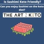 Is Sashimi Keto Friendly